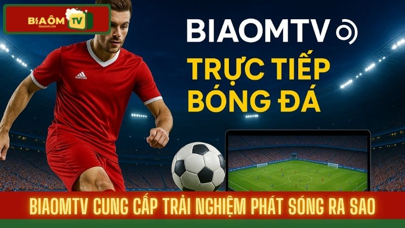 BiaomTV ® Web trực tiếp bóng đá Bia Ôm TV miễn phí 2025 ✅