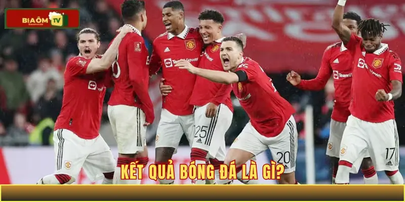 Kết quả bóng đá là gì?