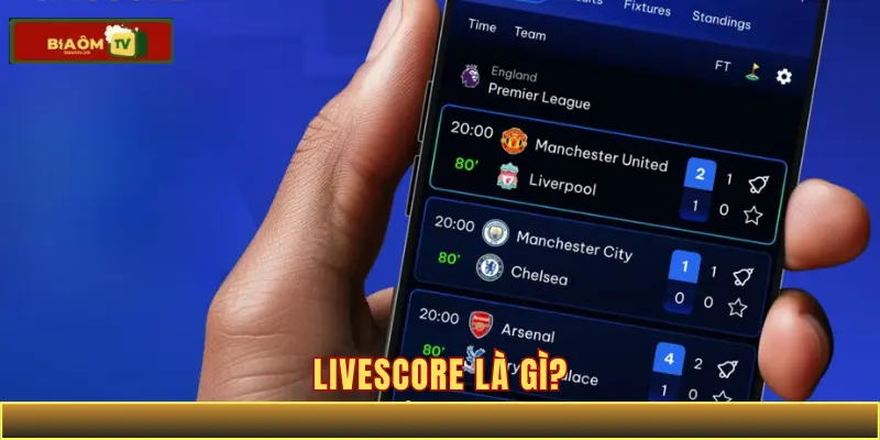 Livescore là gì?